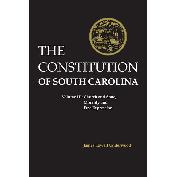 Constitution of South Carolina: Church and State, Morality and Free Expression, (Hardcover)