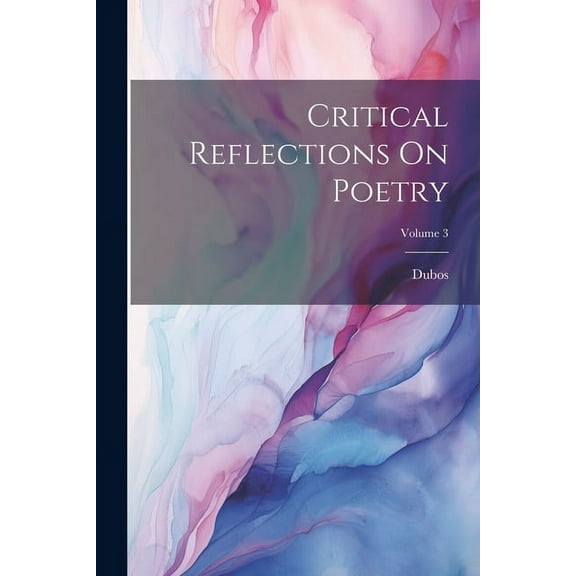 Critical Reflections On Poetry; Volume 3 (Paperback)