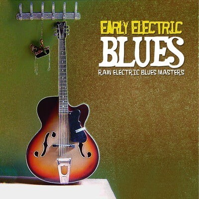 Various Artists - Early Electric Blues / Various - Folk Music - CD