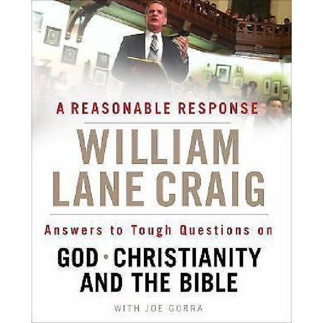 Une Réponse Raisonnable: des Réponses à des Questions Difficiles sur Dieu, le Christianisme et la Bible