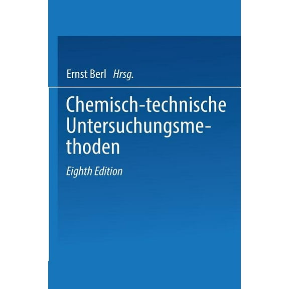 Chemisch-Technische Untersuchungsmethode Chemisch-Technische Untersuchungsmethoden, (Paperback)