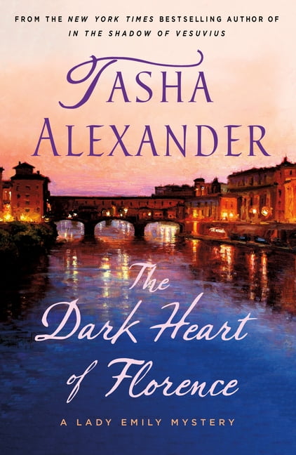 Lady Emily Mysteries: The Dark Heart of Florence : A Lady Emily Mystery (Series #15) (Paperback)