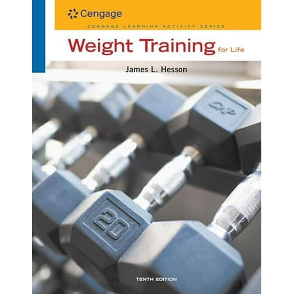 Pre-Owned Weight Training for Life (Spiral-bound) 1111581894 9781111581893