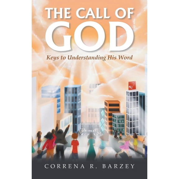The Call of God: Keys to Understanding His Word, (Paperback)
