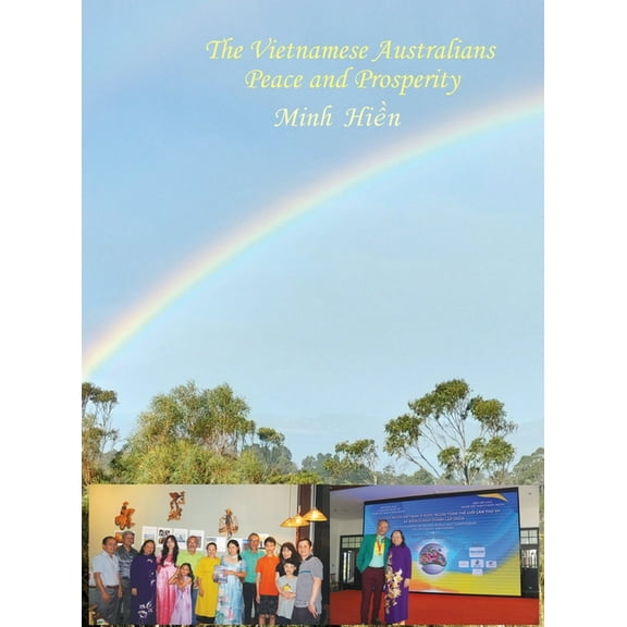 The Vietnamese Australians The Vietnamese Australians: Peace and Prosperity, Book 4, (Hardcover)