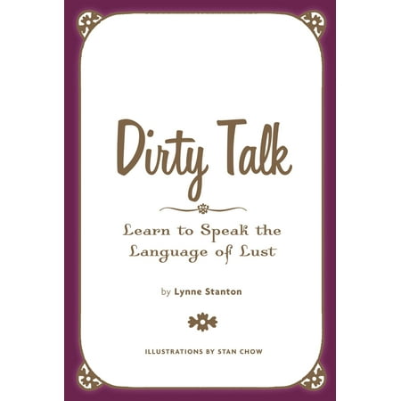 Dirty Talk - eBook (Best Way To Talk Dirty To A Guy)