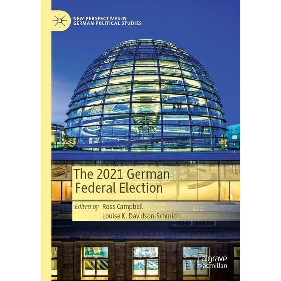 New Perspectives in German Political Stu The 2021 German Federal Election, (Hardcover)