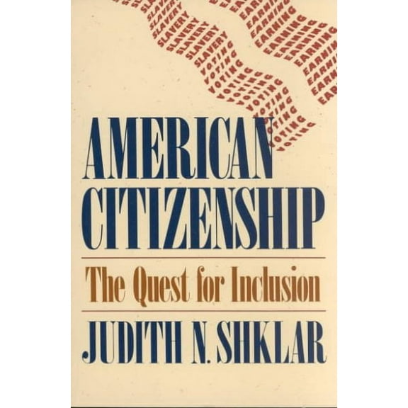 Tanner Lectures on Human Values: American Citizenship: The Quest for Inclusion (Paperback)
