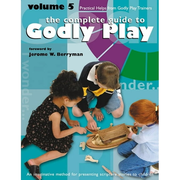 Godly Play: Godly Play Volume 5: Practical Helps from Godly Play Trainers (Paperback)
