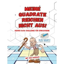 Meine Quadrate Reichen Nicht Aus! Sudoku 16x16 Challenge für Erwachsene Mit 242 Puzzles (Paperback)