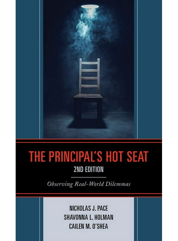 The Principals Hot Seat : Observing Real-World Dilemmas (Edition 2) (Paperback)