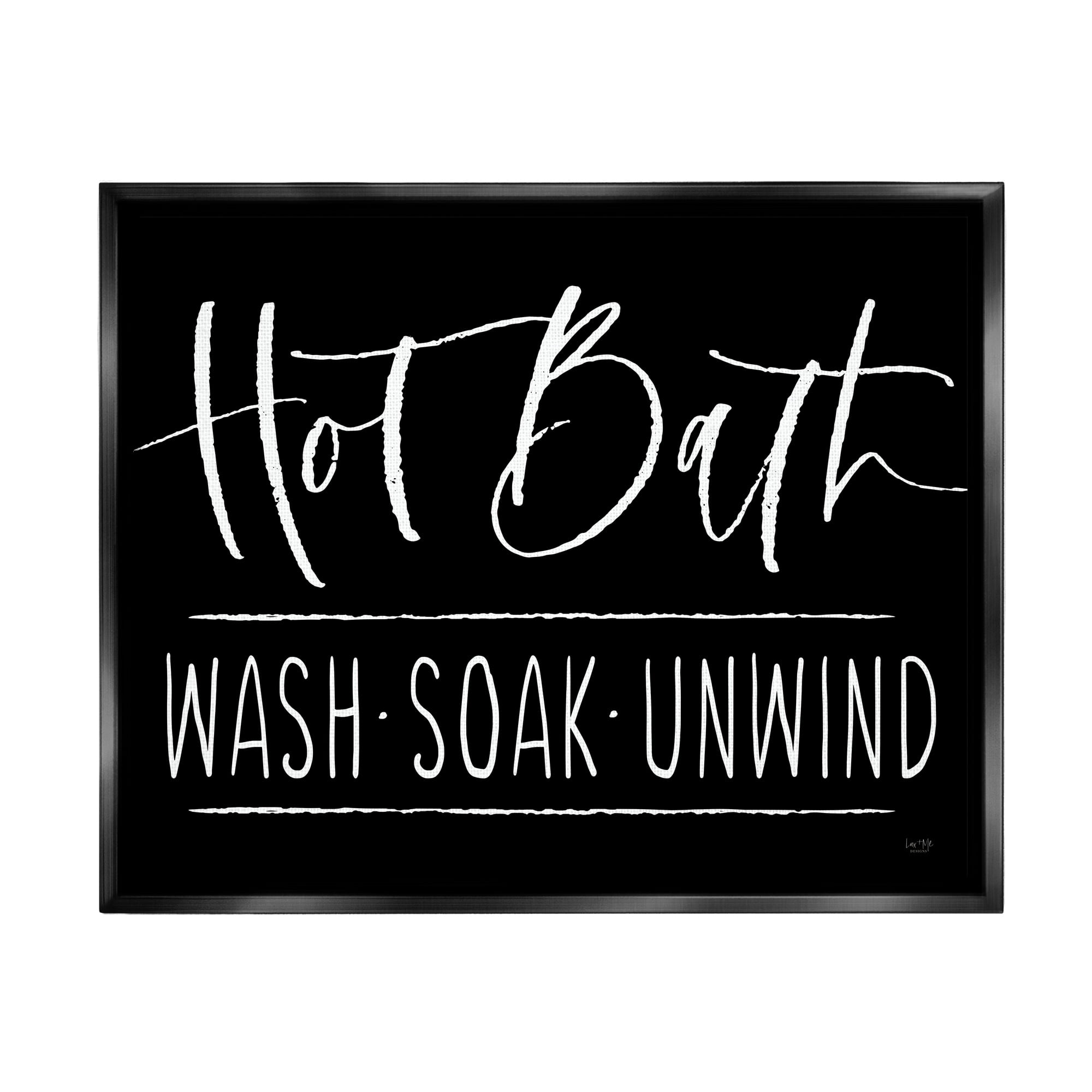 Stupell Industries Hot Bath Wash Soak Unwind Bathroom Typography Graphic Art Metallic Gold Floating Framed Canvas Print Wall Art, Design by Lux + Me Designs