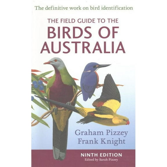 The Field Guide to the Birds of Australia