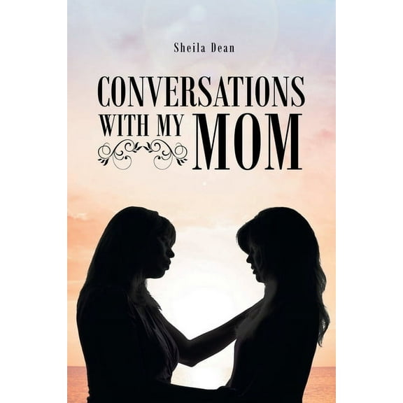 Conversations with My Mom (Paperback)