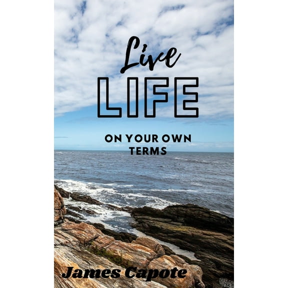 Live Life : On Your Own Terms (Paperback)