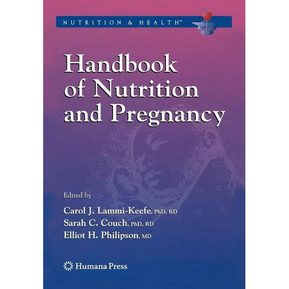 Nutrition and Health Handbook of Nutrition and Pregnancy, (Paperback)