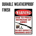 thumbnail image 4 of Rivers Edge Products Retro Metal Tin Sign, 17" x 12" Weatherproof Metal Wall Art for Indoor or Outdoor Decor, Vintage Man Cave, Bar, Cabin, Garage, or Home Decor, Warning: Ammo Price Increase, 4 of 7