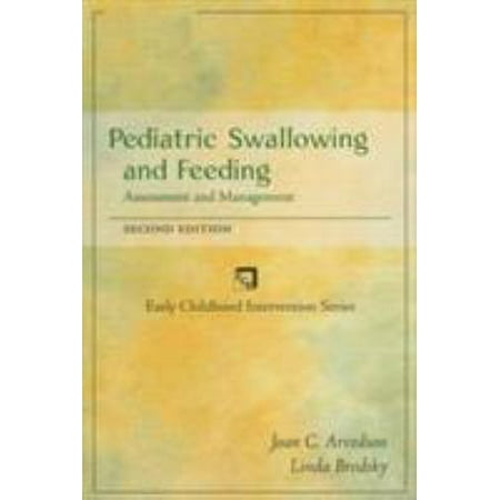 Pediatric Swallowing and Feeding: Assessment and Management [Paperback - Used]