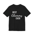 thumbnail image 3 of funny Best Glammy ever glamorous grandma grandmother Unisex T-shirt, 3 of 6
