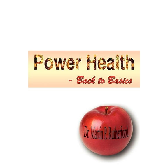 Power Health - Back to Basics (Paperback)