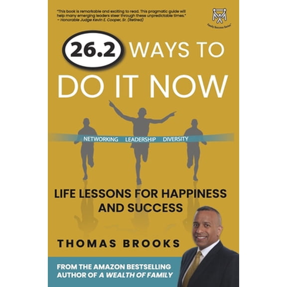 Pre-Owned 26.2 Ways to Do It Now: Life Lessons for Happiness and Success (Paperback) 0977462900 9780977462902