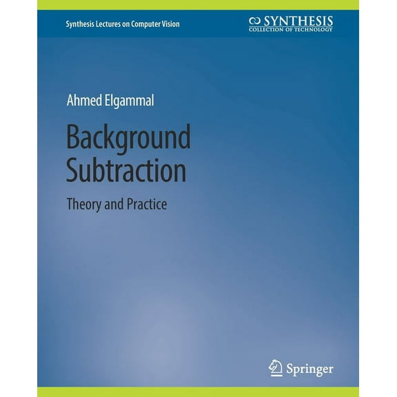 Synthesis Lectures on Computer Vision Background Subtraction: Theory and Practice, (Paperback)