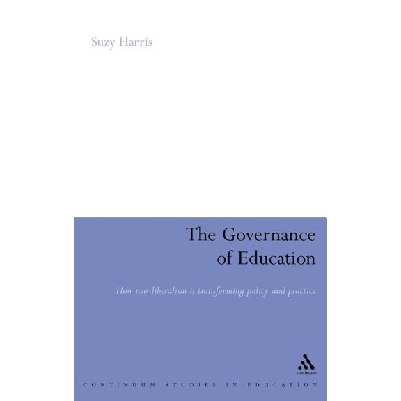 Continuum Studies in Education (Hardcove The Governance of Education, (Hardcover)