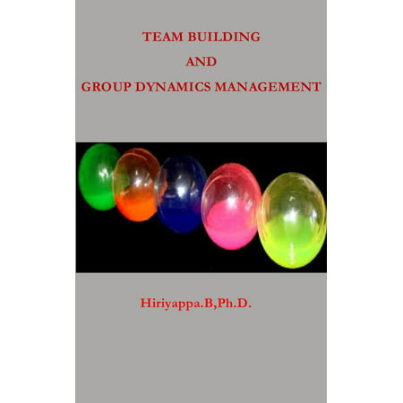 Team Building and Group Dynamics Management -