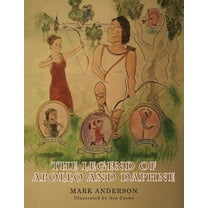 The Legend of Apollo and Daphne, (Paperback)