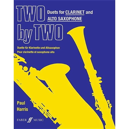 Faber Edition: Two by Two Two by Two Clarinet and Alto Saxophone Duets, (Paperback)