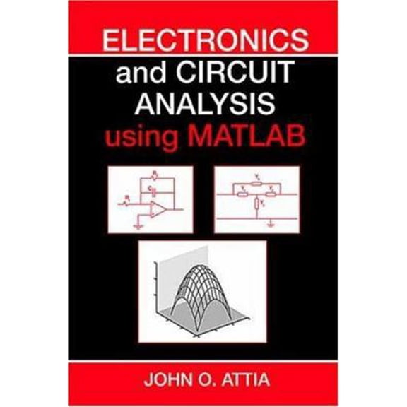 Pre-Owned Electronics and Circuit Analysis Using MATLAB (Hardcover) 0849311764 9780849311765