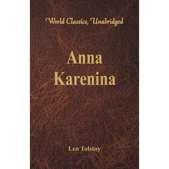 Anna Karenina (World Classics, Unabridged), (Paperback)