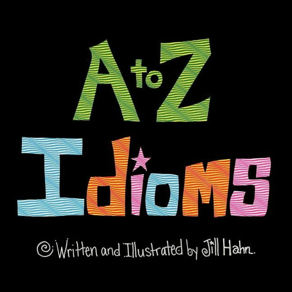A to Z Idioms, (Paperback)
