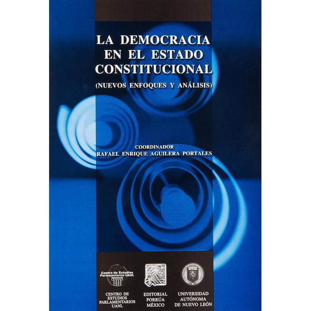 La democracia en el estado constitucional (Nuevos enfoques y análisis) Editorial Porrúa 9786070901850
