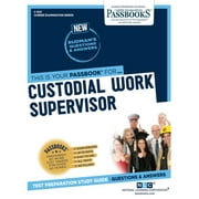 NATIONAL LEARNING CORPORATION Career Examination Series: Custodial Work Supervisor (C-1231) : Passbooks Study Guide (Series #1231) (Paperback)