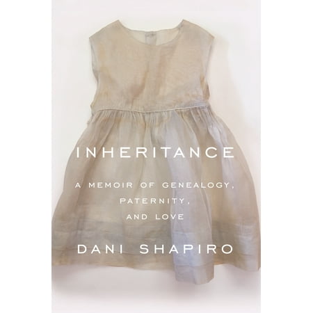 Inheritance : A Memoir of Genealogy, Paternity, and