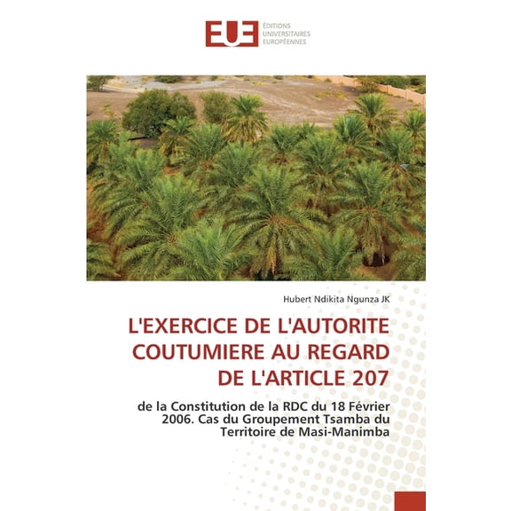L'Exercice de l'Autorite Coutumiere Au Regard de l'Article 207, (Paperback)