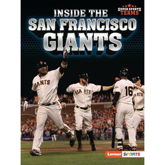 Super Sports Teams (Lerner (Tm) Sports) Inside the San Francisco Giants, (Paperback)