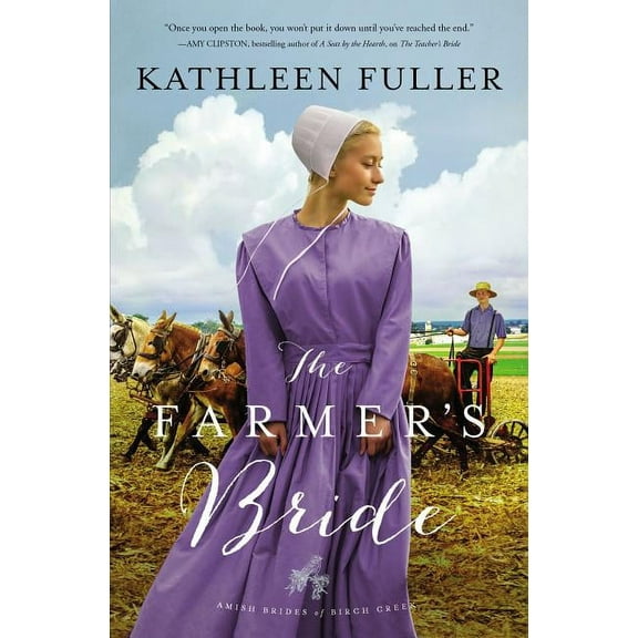 Amish Brides of Birch Creek Novel The Farmer's Bride, Book 2, (Paperback)