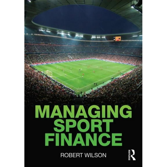 Managing Sport Finance, (Paperback)