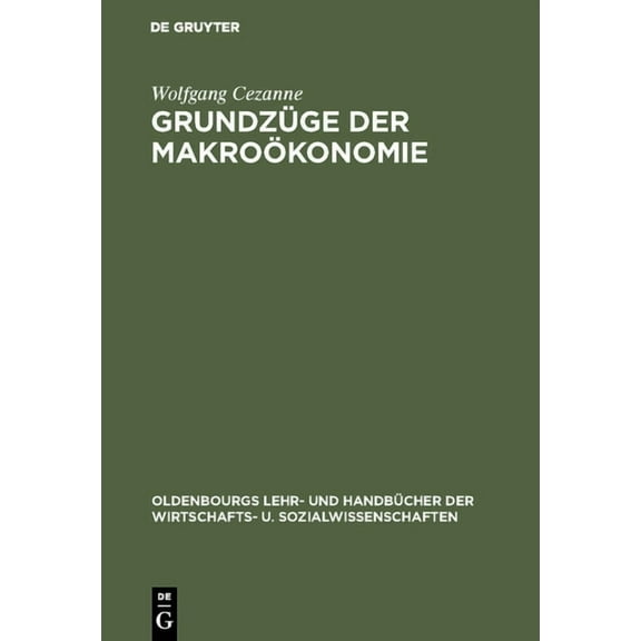 Oldenbourgs Lehr- Und HandbÃ¼cher Der Wir GrundzÃ¼ge der MakroÃ¶konomie, (Hardcover)