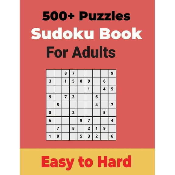 500  Sudoku Puzzles Book for Adults Easy to Hard: Sharp your Brain with Ultimate Sudoku Puzzles (Paperback)