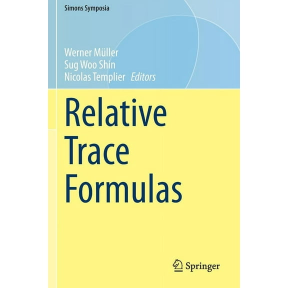 Simons Symposia Relative Trace Formulas, (Paperback)
