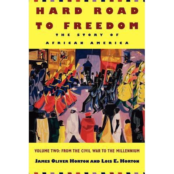 Pre-Owned Hard Road to Freedom: The Story of African America: Volume 2: From the Civil War to the Millennium (Paperback) 0813531810 9780813531816