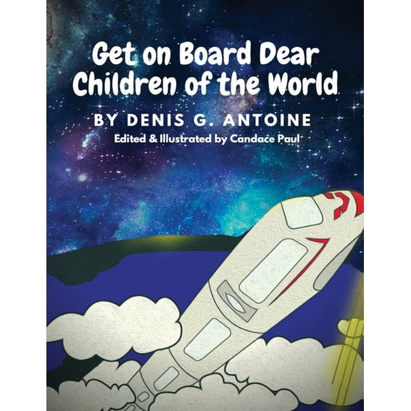 Get on Board Dear Children of the World, (Paperback)
