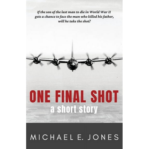 One Final Shot: A Short Story (Paperback)