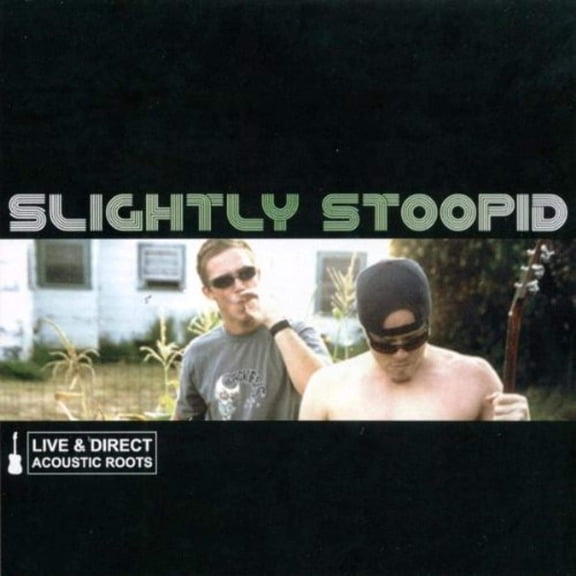 Slightly Stoopid - Live & Direct: Acoustic Roots - Vinyl