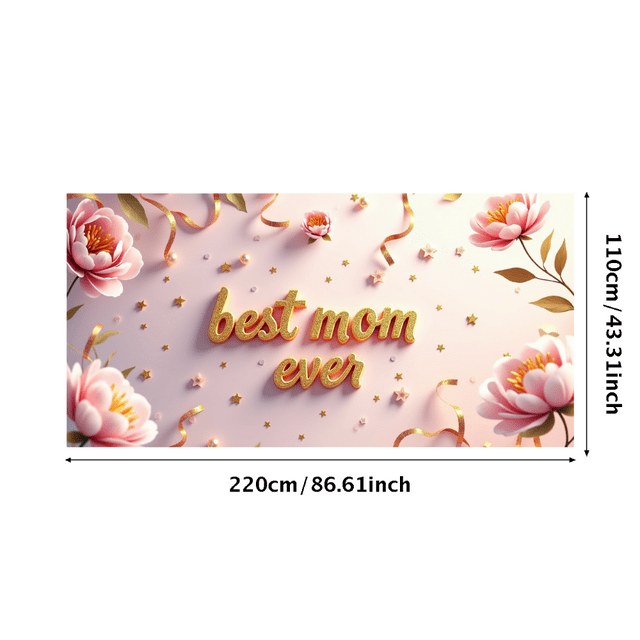 Pink Floral Themed Banner with Golden Best Mom Ever Lettering Mother's Day Decorations Backdrop Party Supplies Photography Props Mom Celebration Decor