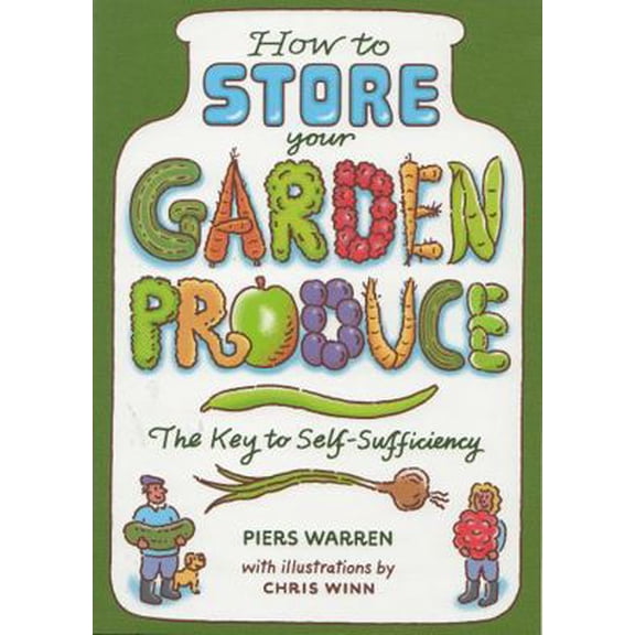 Pre-Owned How to Store Your Garden Produce: The Key to Self-Sufficiency (Paperback) 1903998255 9781903998250
