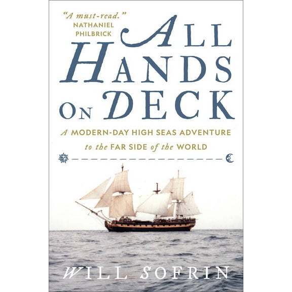All Hands on Deck: A Modern-Day High Seas Adventure to the Far Side of the World, (Paperback)